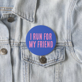 Ich kandidiere für meinen Freund Button
