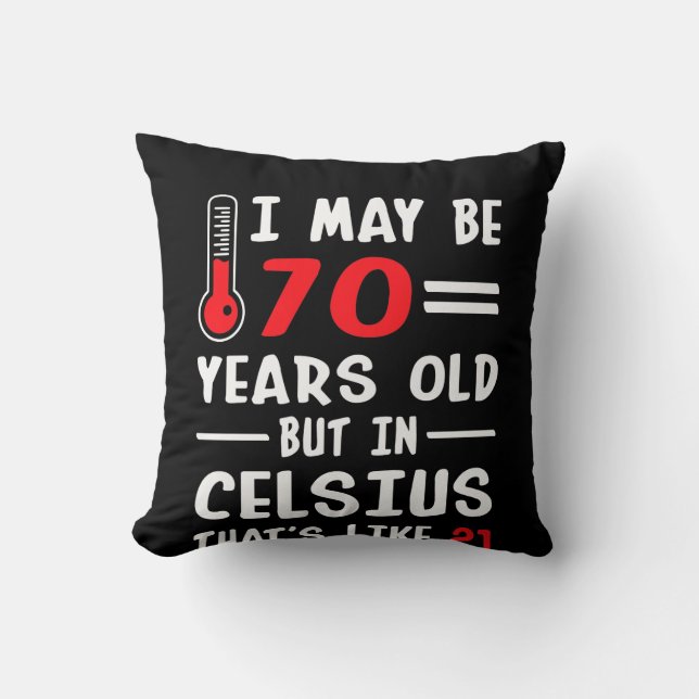 Ich kann 70 Jahre Celsius 21 alt aber in sein Kissen (Vorderseite)