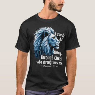 Ich kann alle Dinge durch Christus Jesus tun T-Shirt