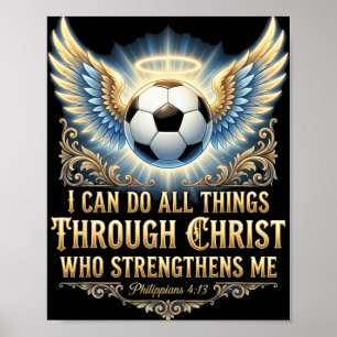 Ich kann alle Dinge durch Christus tun Fußball Gla Poster