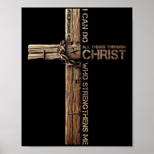 Ich kann alle Dinge durch Christus tun, Kreuz Jesu Poster