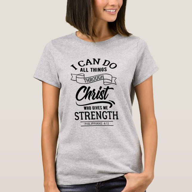 Ich kann alle Sachen durch Christus tun T-Shirt (Vorderseite)