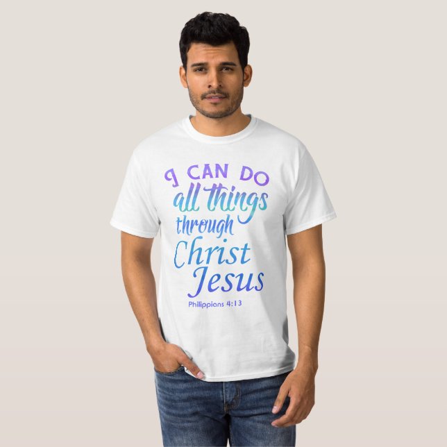 Ich kann alles Bibelverse-Shirts machen T-Shirt (Vorne ganz)