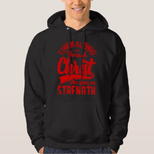 Ich kann alles durch Christliches Zitat Christi tu Hoodie