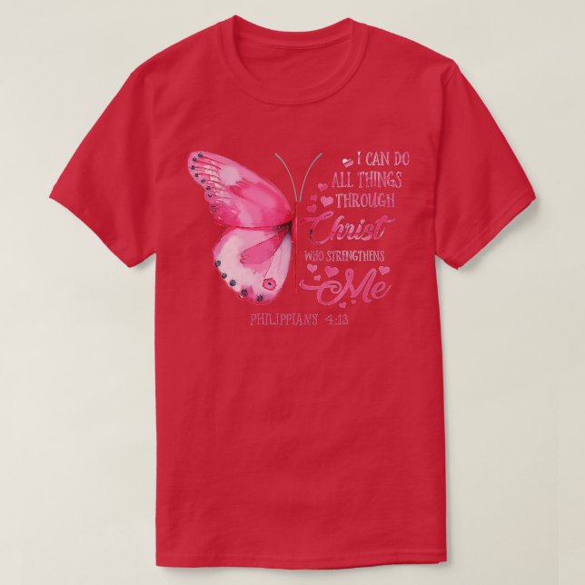 Ich kann alles durch Christus tun, der stärkt T-Shirt (Design vorne)