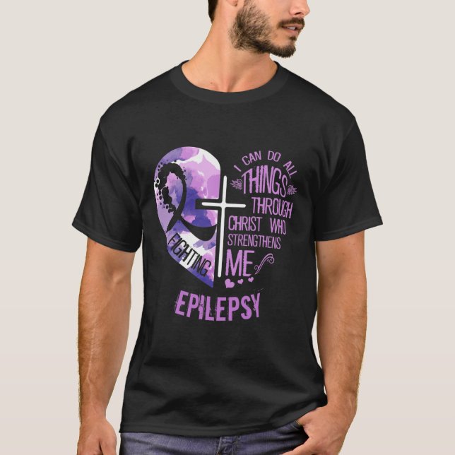 Ich kann alles durch Christus tun - Epilepsie vor  T-Shirt (Vorderseite)
