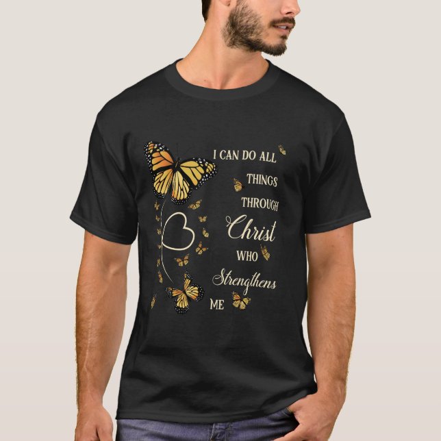 Ich kann alles durch das Christliche Monarchen But T-Shirt (Vorderseite)