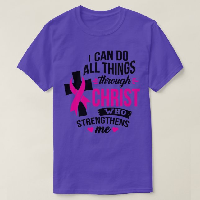 Ich kann alles durch den chronischen Brustkrebs A T-Shirt (Design vorne)