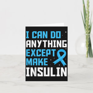 Ich kann alles tun, außer Insulin Blue Ribbon zu m Karte