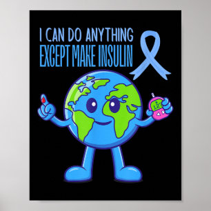 Ich kann alles tun, außer Insulin Diabetes Awa her Poster