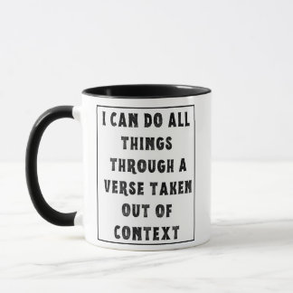 Ich kann alles tun, Verse aus dem Kontext genommen Tasse