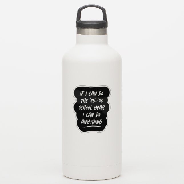 Ich kann alles tun, was 2025 schwarz-weiß inspirie aufkleber (Wassserflasche)