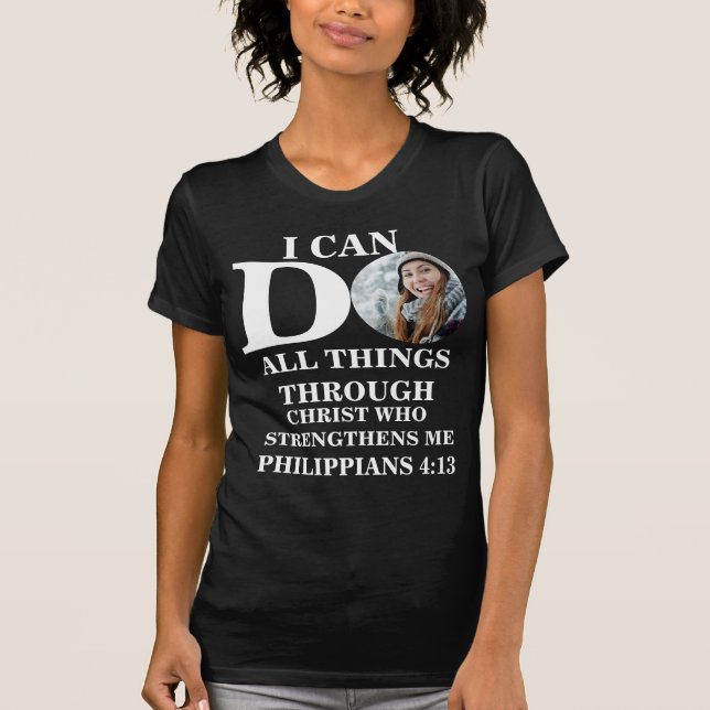 Ich kann alles tun, was Christliche Foto Bibel Ver T-Shirt (Vorderseite)