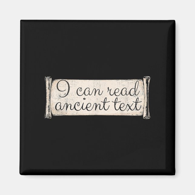 Ich kann antike Texte lesen Funny Cursive Writing  Magnet (Vorne)