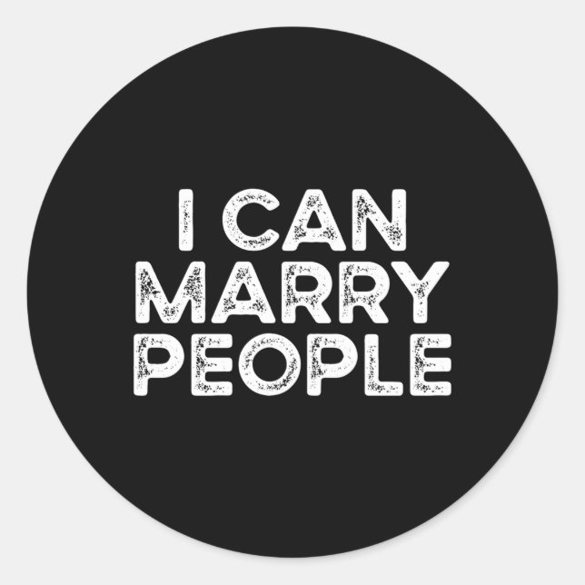 Ich kann Beamte für Hochzeiten heiraten Runder Aufkleber (Vorderseite)
