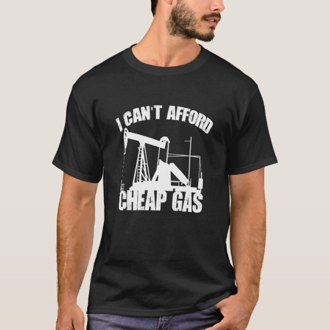 Ich kann billige Gas-Proud-Ölfeld-Arbeiter kein Öl T-Shirt (Vorderseite)