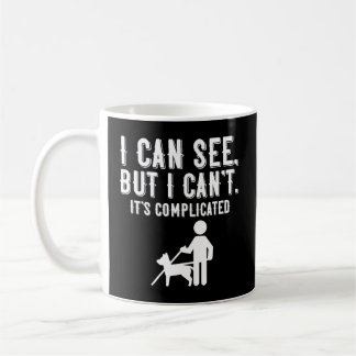 Ich kann Blindheit Sehverlust und Sehstörungen nic Kaffeetasse