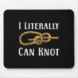 Ich kann buchstäblich lustige Knoten knüpfen Pun C Mousepad