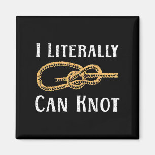 Ich kann buchstäblich Spaß Knotting Pun Camping &  Magnet