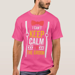 Ich kann Calm im Groom, Bachelor Party Behalten ha T-Shirt
