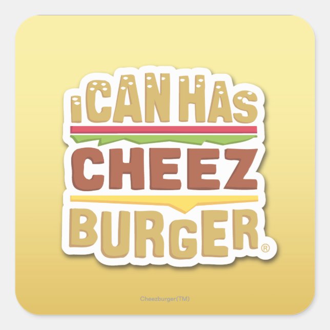 Ich kann Cheezburger haben (Schatten) Quadratischer Aufkleber (Vorderseite)