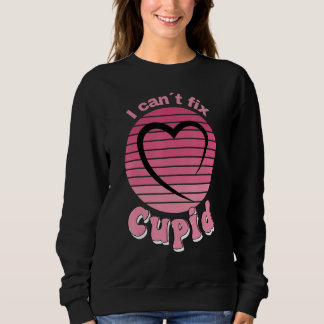 Ich kann Cupid nicht reparieren, Cupid ist dumm, L Sweatshirt