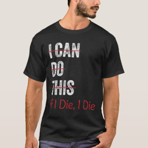 Ich kann das, wenn ich das lustige Fitness Workout T-Shirt