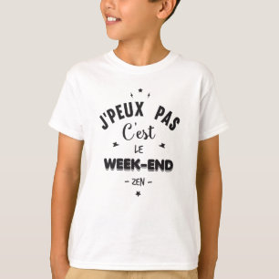 Ich kann das Wochenende nicht T-Shirt