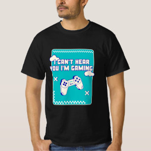 Ich kann dich nicht hören, dass ich spiele T-Shirt