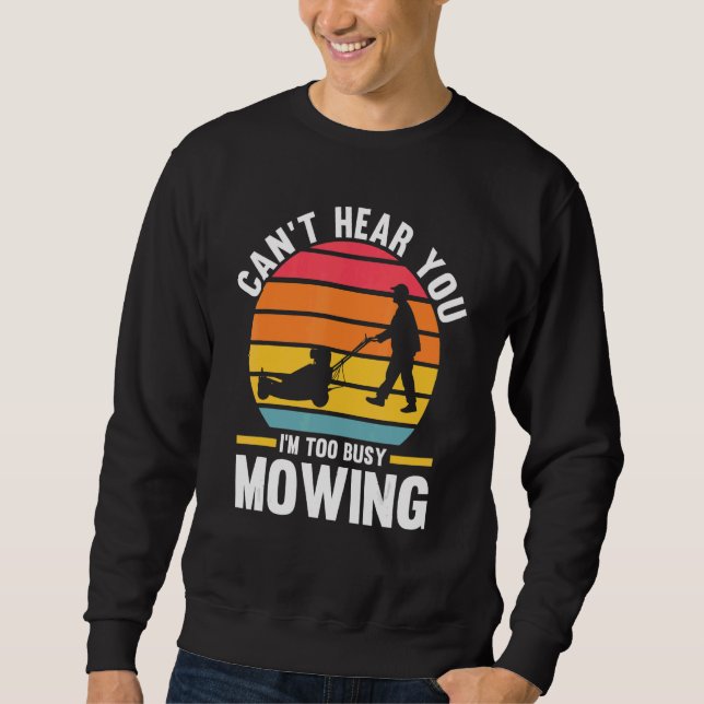 Ich kann dich nicht hören, dass ich zu beschäftigt sweatshirt (Vorderseite)