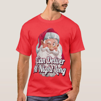 Ich kann die ganze Nacht lang schmutzige Weihnacht T-Shirt