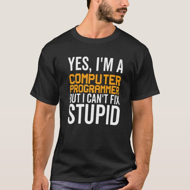 Ich kann die stupiden - Funny Computer Programmer  T-Shirt (Vorderseite)