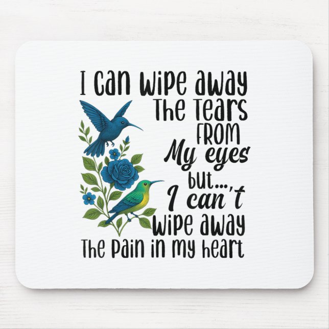 Ich kann die Tränen von meinen Augen abwischen, ab Mousepad (Vorne)