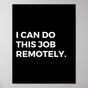 Ich kann diesen Job remote erledigen Lustige Cowor Poster