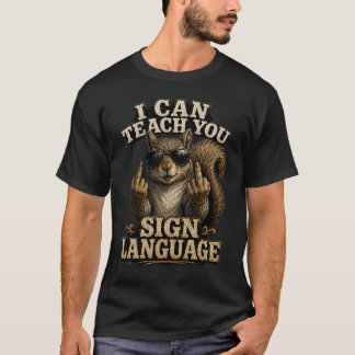 Ich kann dir lustige Eichhörnchen Gebärdensprache T-Shirt