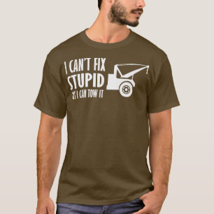 Ich kann Dummheit nicht reparieren, aber ich kann  T-Shirt
