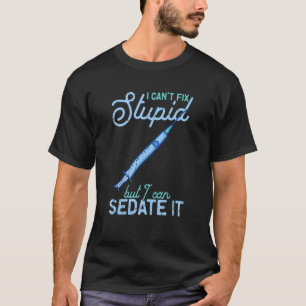 Ich kann Dummheiten nicht beheben, aber ich kann e T-Shirt