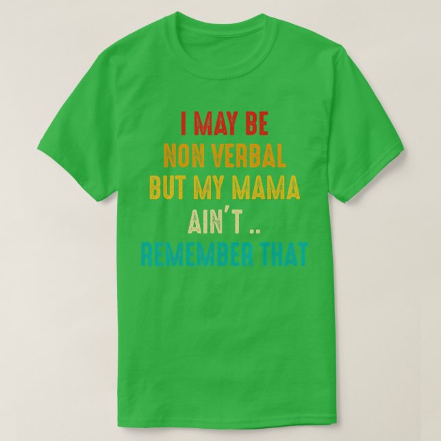 Ich kann ein nicht verbales nonverbales Bewusstsei T-Shirt (Design vorne)