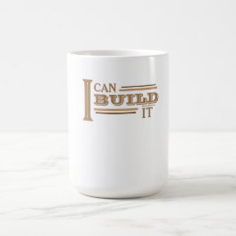 Ich kann es bauen - Kaffeetasse (Weiß)