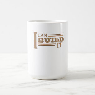 Ich kann es bauen Kaffeetasse (Weiß)
