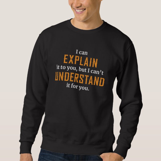Ich kann es dir erklären sweatshirt (Vorderseite)
