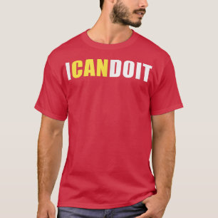 Ich kann es Inspiration Motivation Fitness positiv T-Shirt
