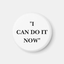 ICH KANN ES JETZT MACHEN MAGNET