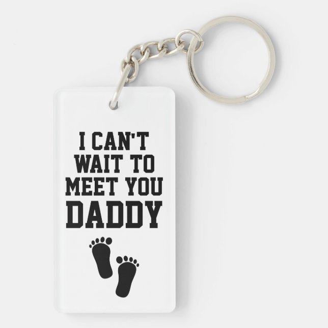 Ich kann es nicht abwarten, dich Daddy Schlüsselan Schlüsselanhänger (Rückseite)