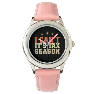 Ich kann es nicht in der Steuersaison Armbanduhr