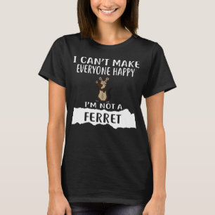 Ich kann es nicht jedem glücklich machen, dass ich T-Shirt