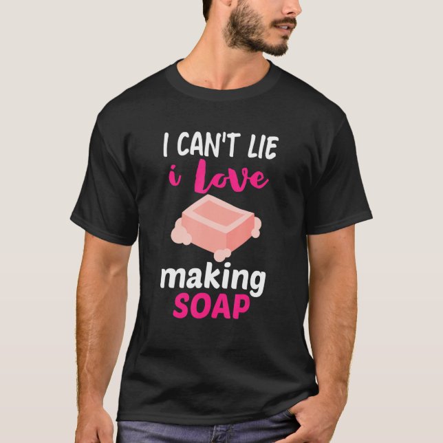 Ich kann es nicht schaffen, dass ich Liebe Seife m T-Shirt (Vorderseite)