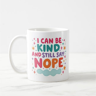 Ich kann freundlich sein und trotzdem Nein sagen G Kaffeetasse