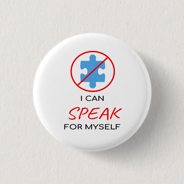 Ich kann für mich selbst sprechen Autismus T-Shirt Button (Vorderseite)