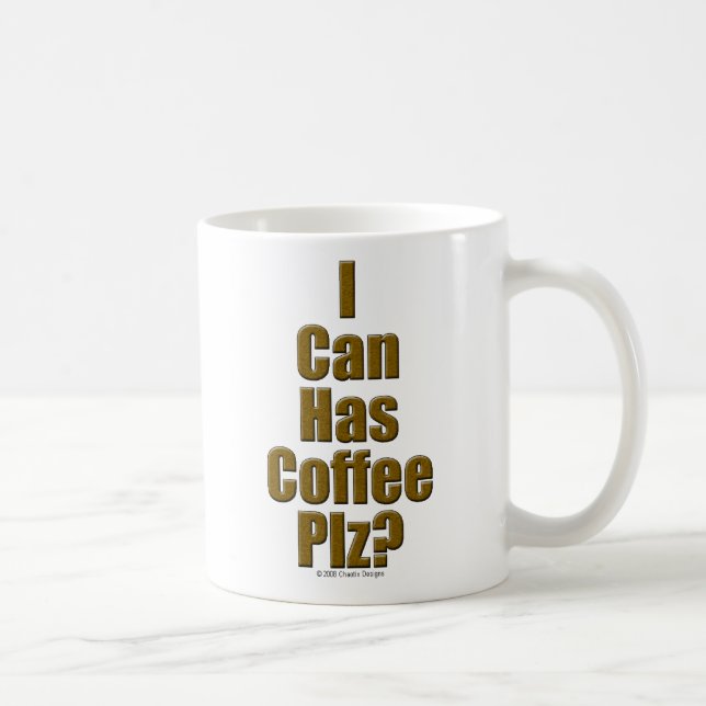 Ich kann habe Kaffee-PLZ? Kaffeetasse (Rechts)